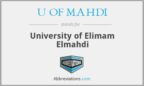 U OF MAHDI - University of Elimam Elmahdi